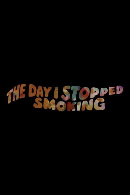 Poster for The Day I Quit Smoking