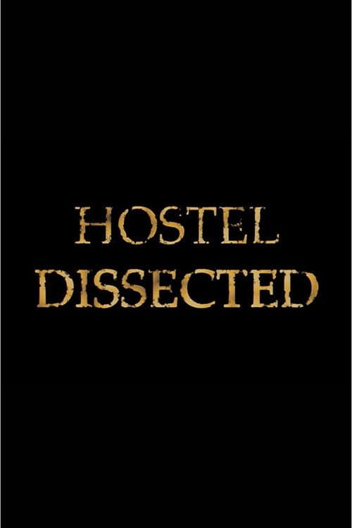 Poster for Hostel Dissected