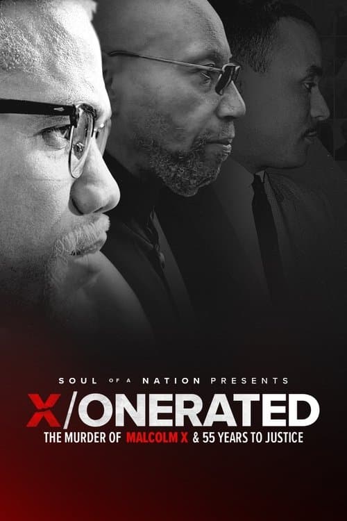 Poster for Soul of a Nation Presents: X / o n e r a t e d – The Murder of Malcolm X and 55 Years to Justice