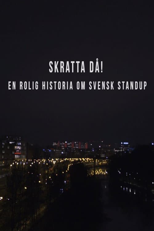 Poster for Skratta Då: En Rolig Historia Om Svensk Standup