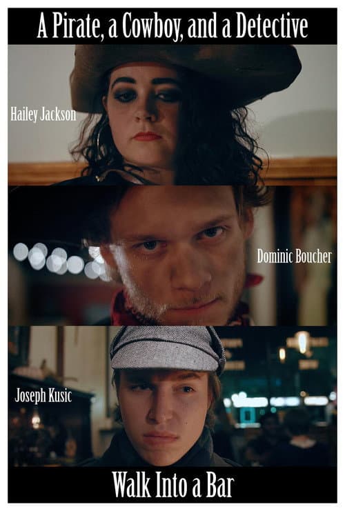 Постер до фільму «A Pirate, a Cowboy, and a Detective Walk Into a Bar»