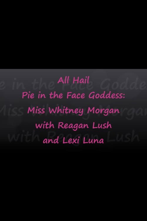 Poster for All Hail Pie Goddess Whitney!
