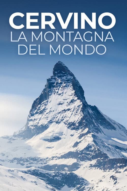Poster for Cervino - La montagna del mondo