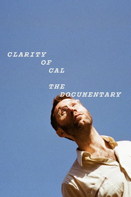 Постер до фільму «Clarity of Cal»