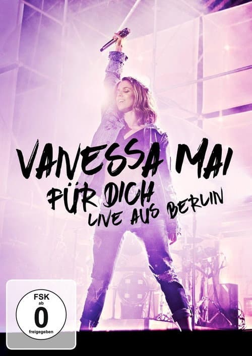 Poster for Vanessa Mai - Für dich - Live aus Berlin