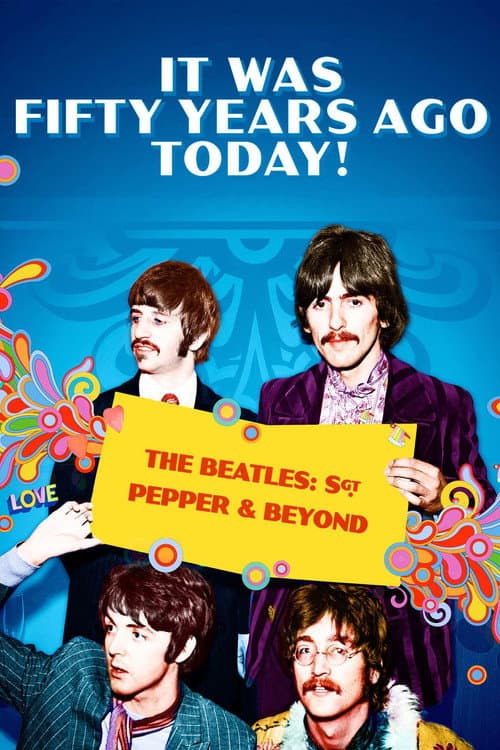 Poster for It Was Fifty Years Ago Today! The Beatles: Sgt. Pepper & Beyond