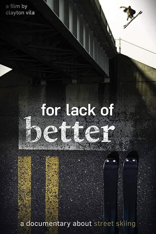 Poster for For Lack of Better