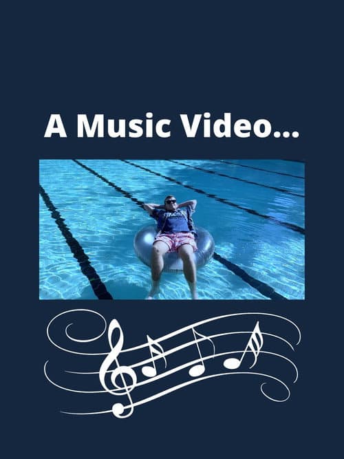 Poster for A Music Video...