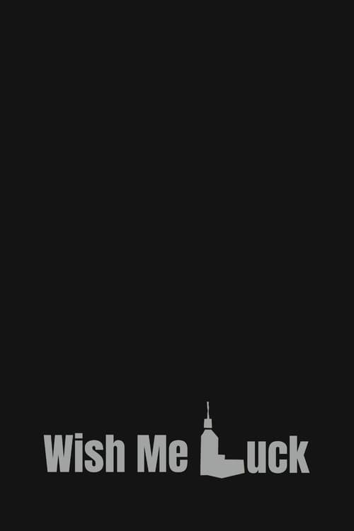 Poster for Wish Me Luck