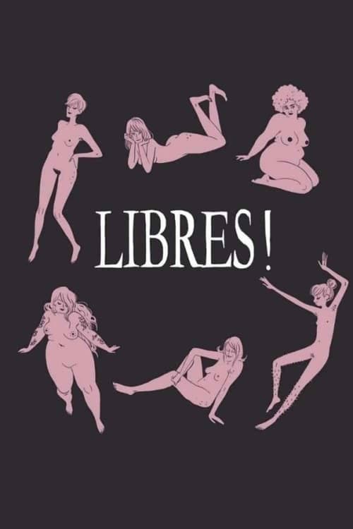 Poster for Libres! Manifeste pour s'affranchir des diktats sexuels