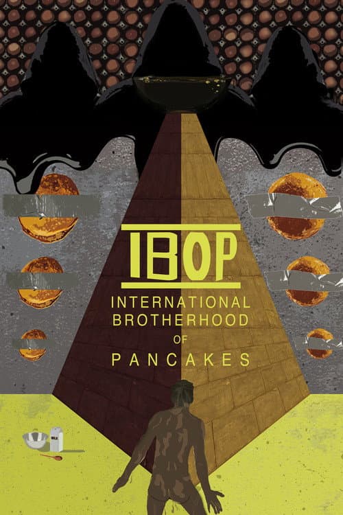 Постер до фільму «IBOP: International Brotherhood of Pancakes»