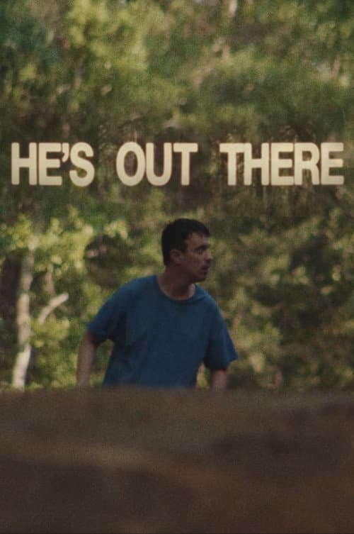 Poster for He's Out There