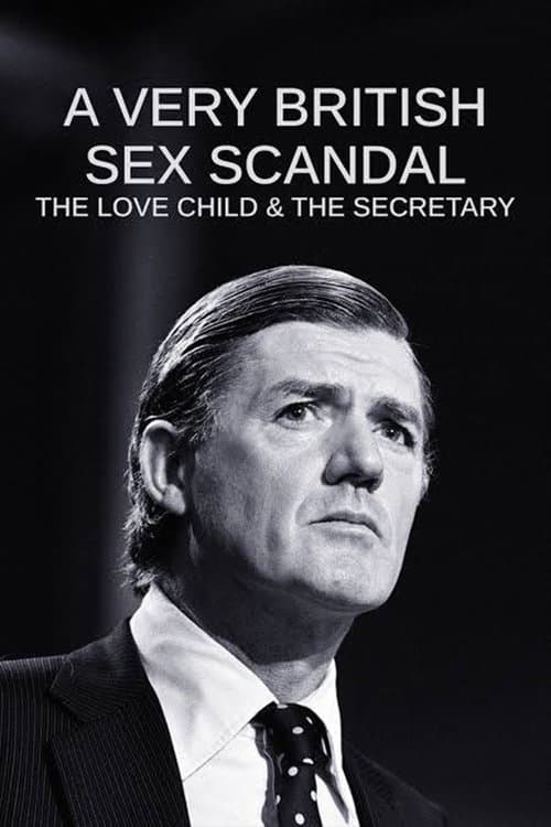 Poster for A Very British Sex Scandal: The Love Child & the Secretary