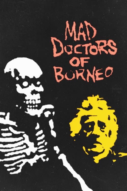 Poster for Mad Doctors of Borneo