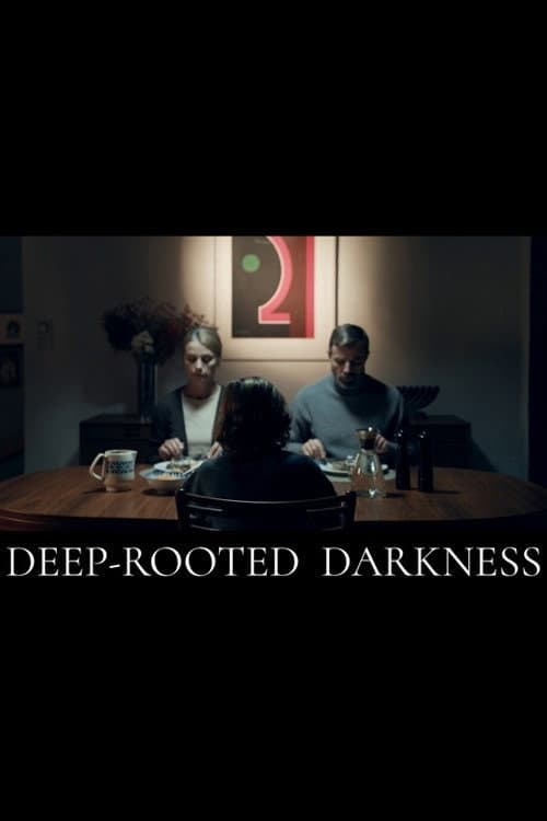 Poster for Deep-Rooted Darkness