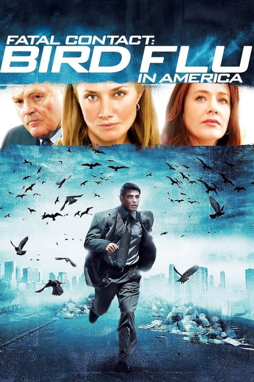 Постер до фільму «Fatal Contact: Bird Flu in America»
