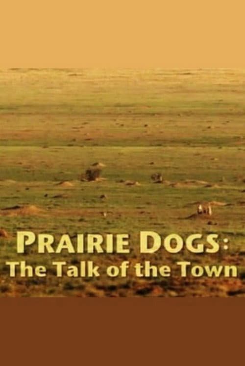 Постер до фільму «Prairie Dogs: Talk of the Town»