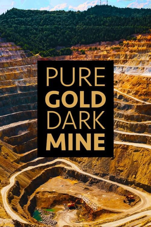 Poster for Pure Gold, Dark Mine