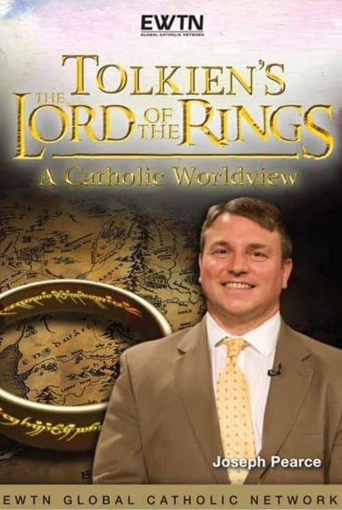 Poster for Tolkien's Lord of the Rings: A Catholic Worldview