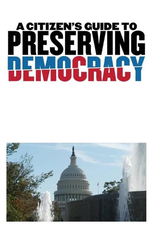 Poster for A Citizen's Guide to Preserving Democracy