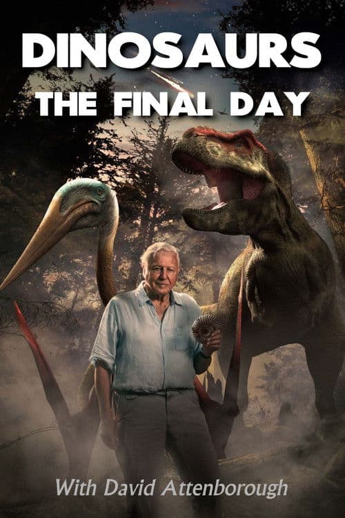Poster for Dinosaurs: The Final Day with David Attenborough