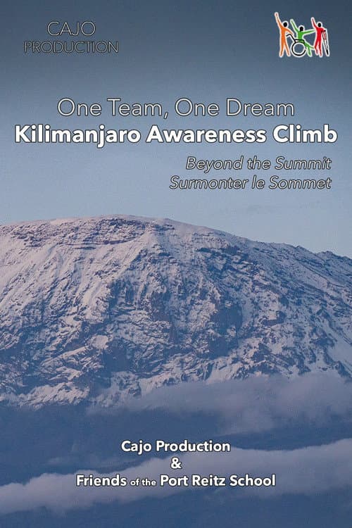 Poster for One Team One Dream - Kilimanjaro Awareness Climb