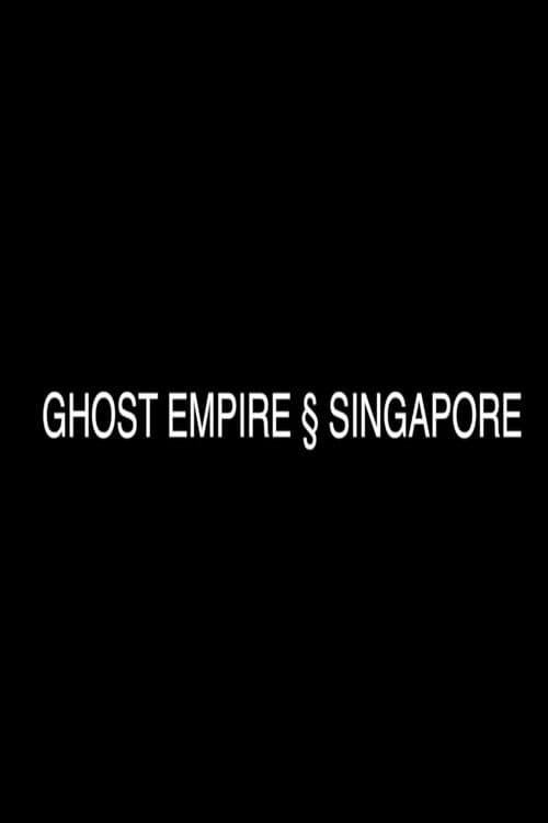 Poster for Ghost Empire § Singapore