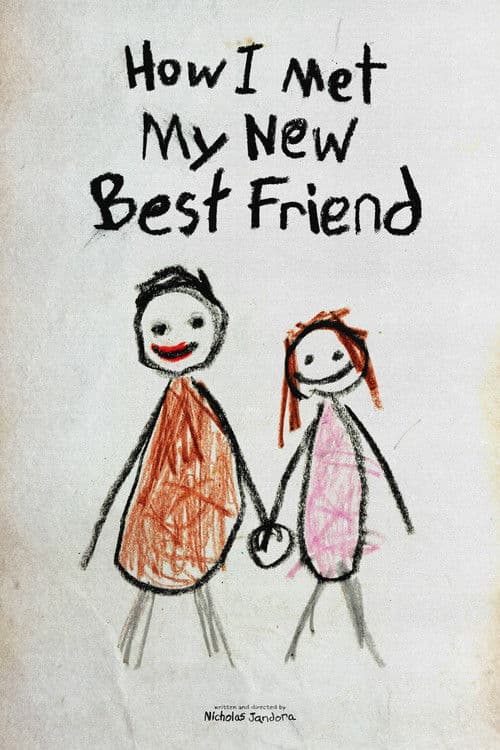 Постер до фільму «How I Met My New Best Friend»