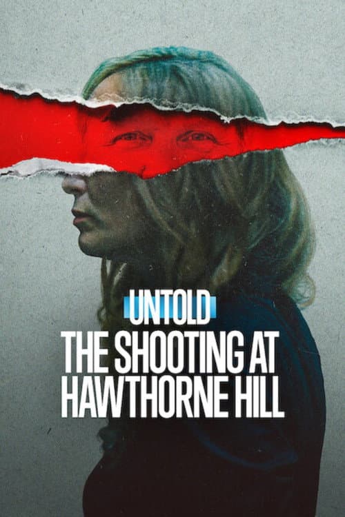 Poster for Untold: The Shooting at Hawthorne Hill