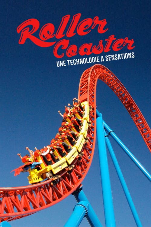 Poster for ROLLER COASTER : Une technologie à sensations