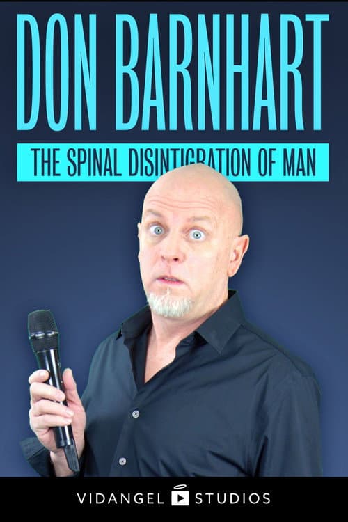 Постер до фільму «Don Barnhart: The Spinal Disintegration of Man»