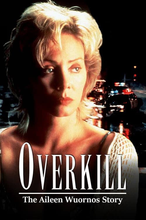 Poster for Overkill: The Aileen Wuornos Story