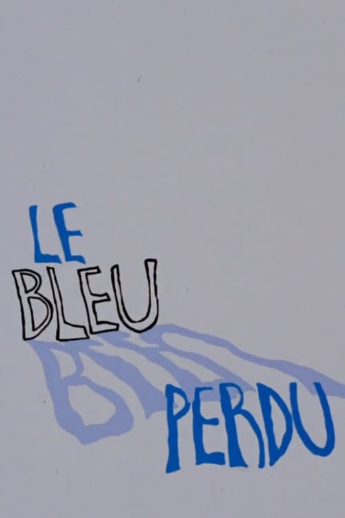 Poster for Le bleu perdu