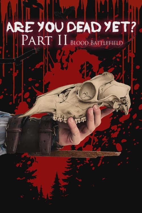 Poster for Are You Dead Yet? Part II: Blood Battlefield
