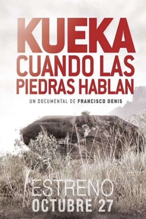 Poster for KUEKA , cuando las piedras hablan