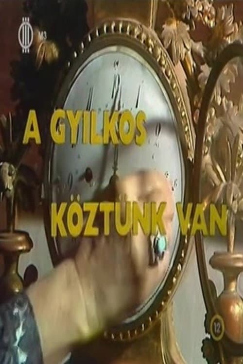 Poster for A gyilkos köztünk van