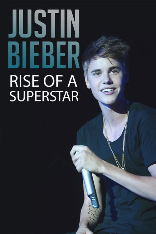 Постер до фільму «Justin Bieber: Rise of a Superstar»