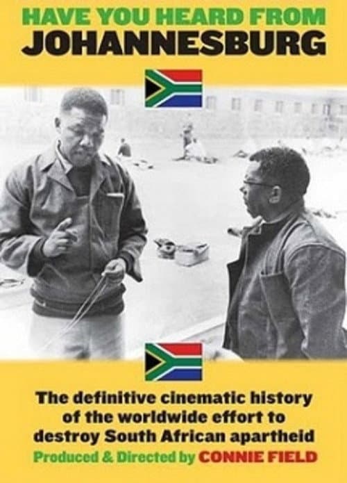 Постер до фільму «Have You Heard from Johannesburg?: Apartheid and the Club of the West»