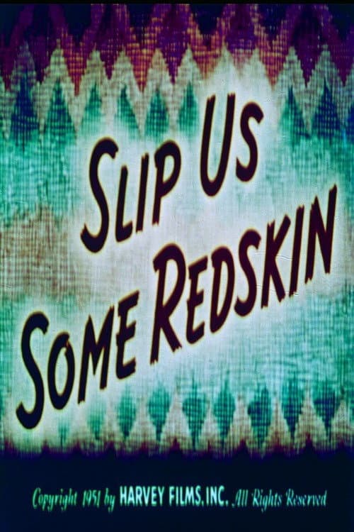 Poster for Slip Us Some Redskin