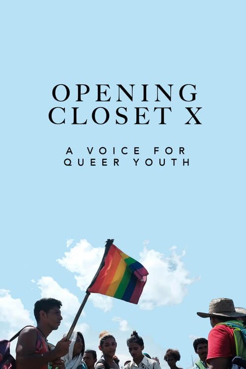 Постер до фільму «Opening Closet X: A Voice for Queer Youth»