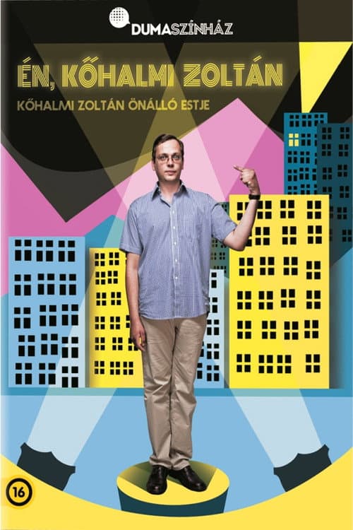 Постер до фільму «Dumaszínház: Én, Kőhalmi Zoltán»