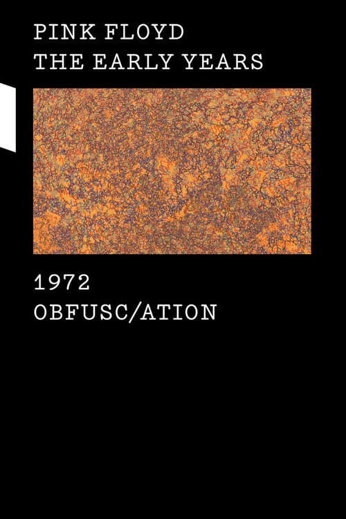 Постер до фільму «Pink Floyd - The Early Years Vol 6: 1972: Obfusc/ation»