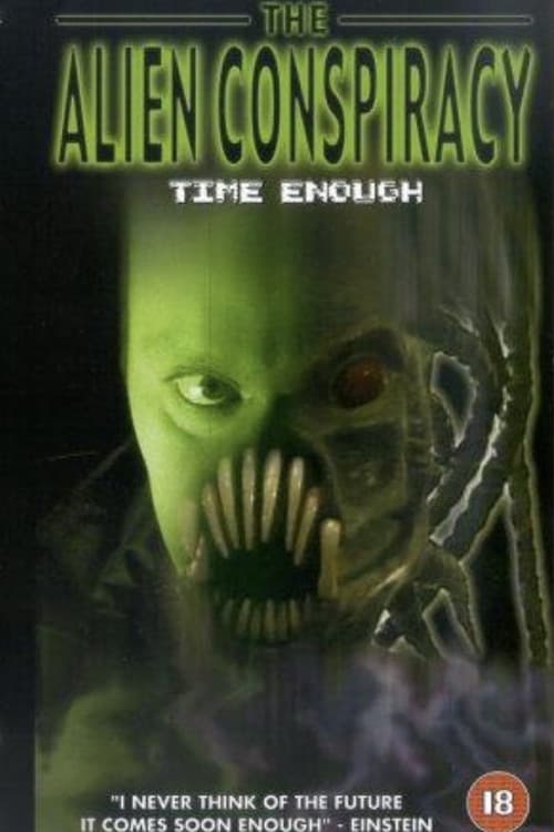 Постер до фільму «Time Enough: The Alien Conspiracy»