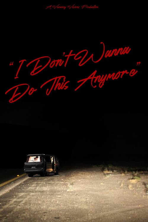 Poster for I Don't Wanna Do This Anymore