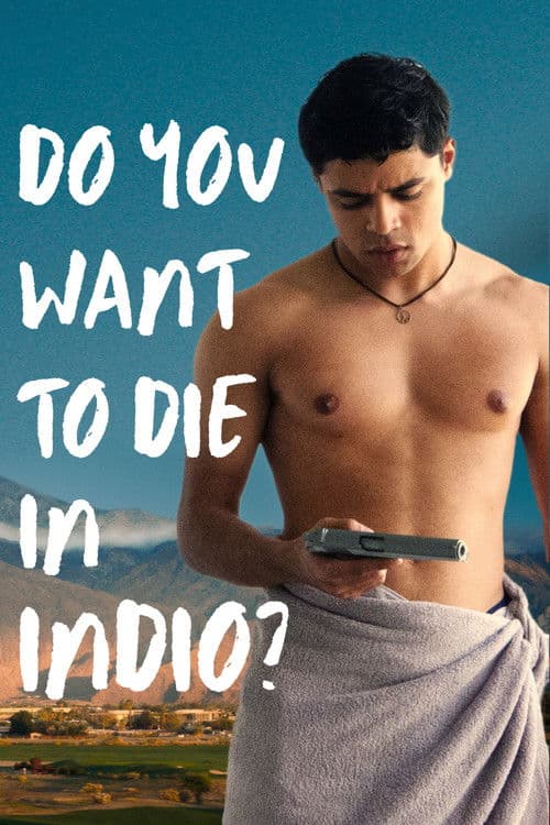 Poster for Do You Want to Die in Indio?