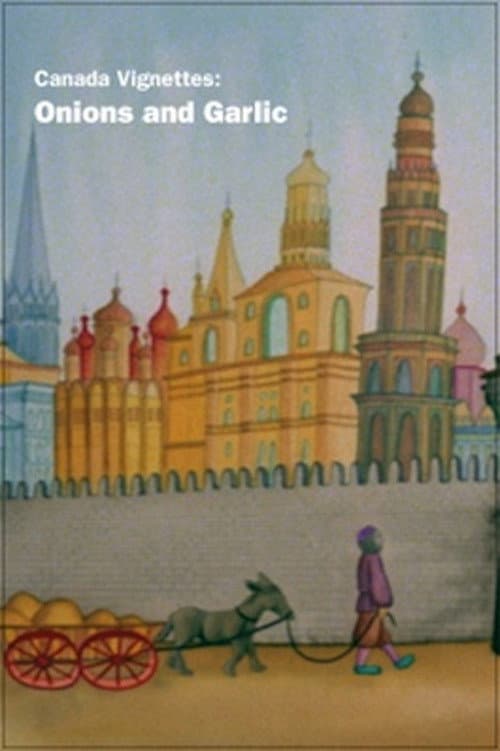 Постер до фільму «Canada Vignettes: Onions and Garlic: A Hebrew Fable»