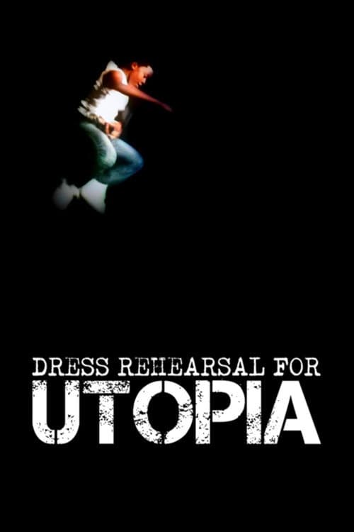 Poster for Dress Rehearsal for Utopia