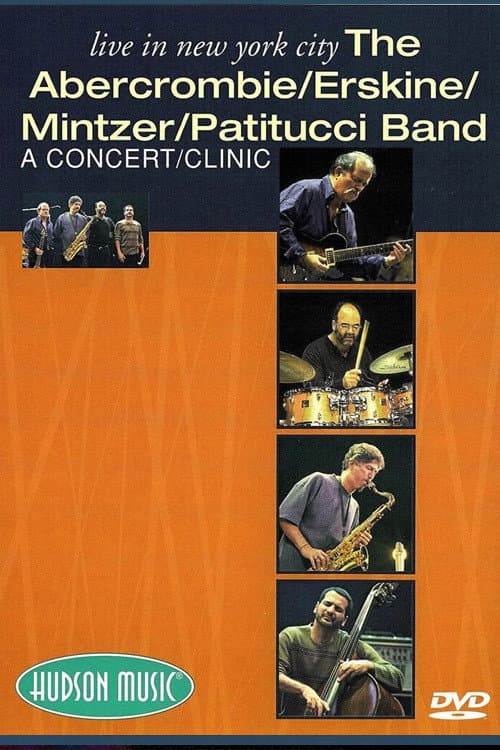 Poster for The Abercrombie, Erskine, Mintzer, Patitucci Band - Live In New York City