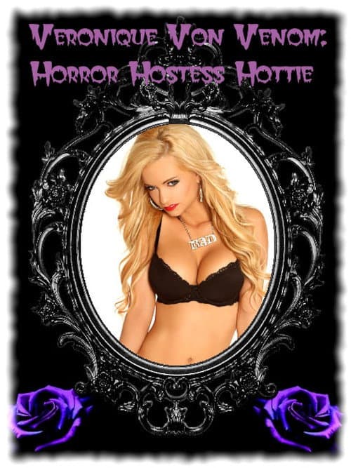 Poster for Veronique Von Venom: Horror Hostess Hottie