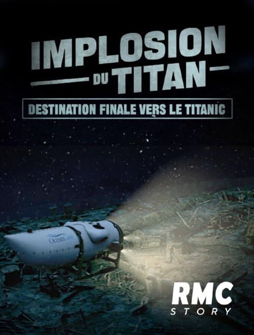 Poster for Implosion du Titan : destination finale vers le Titanic
